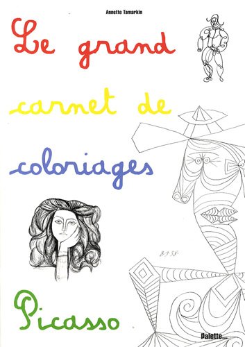 Le Grand Carnet De Coloriages Picasso Amazon Fr Tamarkin Annette Livres