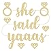 xo, Fetti She Said Yaaas Bachelorette Party Decorations Banner - Pre Strung - Bride To Be, Engagement and Bridal Shower Sign