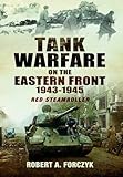 Tank Warfare on the Eastern Front 1943-1945: Red Steamroller