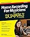 Home Recording for Musicians for Dummies: 5th Edition (For Dummies Series)