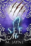 See Me (The Novus Pack Series Book 1)
