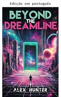 Livro Além da linha dos sonhos (Coleção de contos de ficção científica & thriller Livro 3)