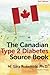 The Canadian Type 2 Diabetes Sourcebook, 3rd Edition by 