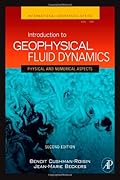 Introduction to Geophysical Fluid Dynamics, Volume 101, Second Edition: Physical and Numerical Aspects (International Geophysics)