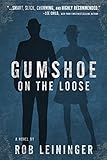 Gumshoe on the Loose (The Mortimer Angel Series Book 3) by Rob Leininger