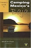 Traveler's Guide to Camping Mexico's Baja: Explore Baja and Puerto Penasco With Your RV or Tent (Traveler's Guide series) by 