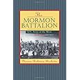 Mormon Battalion: United States Army of the West, 1846-1848