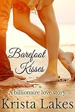 Barefoot Kisses: A Billionaire Love Story (The Kisses Series Book 6)