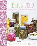 Pickled & Packed: Recipes for artisanal pickles, preserves, relishes & cordials by Valerie Aikman-Smith