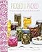 Pickled & Packed: Recipes for artisanal pickles, preserves, relishes & cordials by Valerie Aikman-Smith
