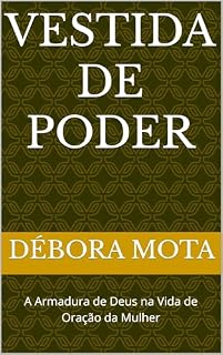Livro Vestida de Poder: A Armadura de Deus na Vida de Oração da Mulher