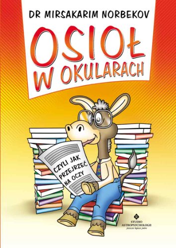 Osiol w okularach czyli jak przejrzec na oczy (polish)