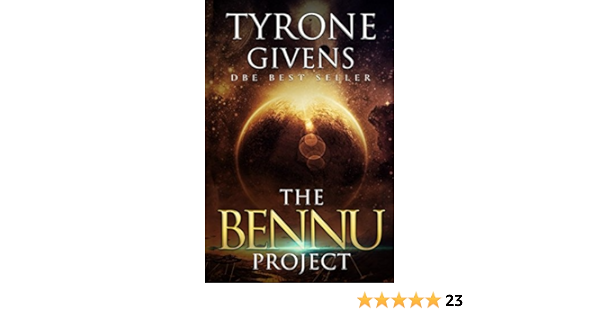The Bennu Project Givens Tyrone 9781620309582 Amazon Com Books