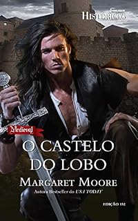 Livro O Castelo do Lobo (Harlequin Históricos Livro 152)
