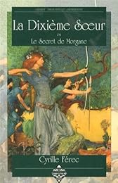La  dixième soeur ou Le secret de Morgane