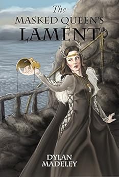 The Masked Queen's Lament (The Gift-Knight Trilogy Book 3) by [Madeley, Dylan]