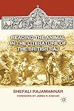 Reading the Animal in the Literature of the British Raj by 