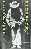 Empty Figure on an Empty Stage : The Theatre of Samuel Beckett and His Generation, Essif, Les, 0253338476