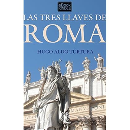 LAS TRES LLAVES DE ROMA