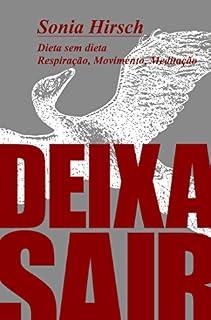Livro Deixa sair: alimentação, respiração, movimento, meditação