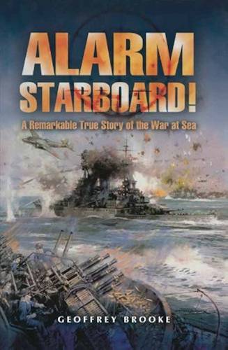 Download Alarm Starboard!: A Remarkable True Story of the War at Sea (English Edition) PDF