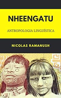 Livro Nheengatu - vocabulário e gramática : Língua Geral do Brasil