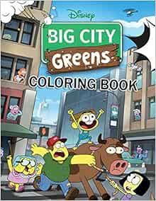 Big City Greens Coloring Book: All Favorite Characters In This Big City