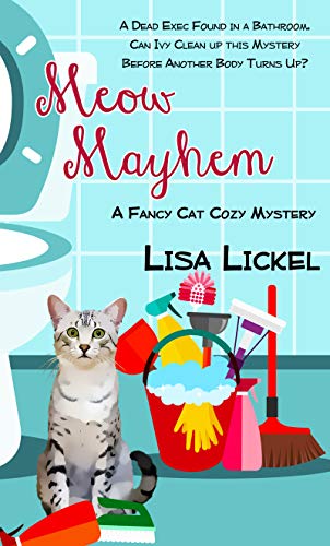 Meow Mayhem (Fancy Cat Cozy Mysteries) by Lisa Lickel