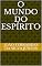 Livro O MUNDO DO ESPÍRITO