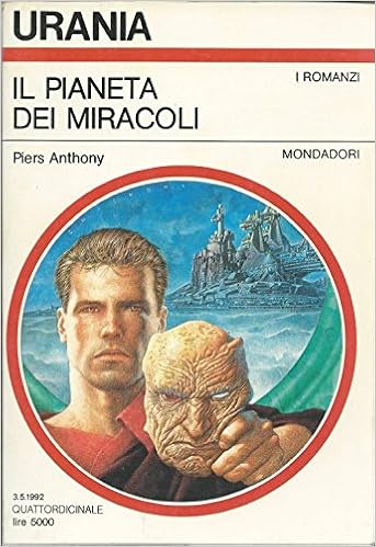 Piers anthony  - Il pianeta dei miracoli (1992)