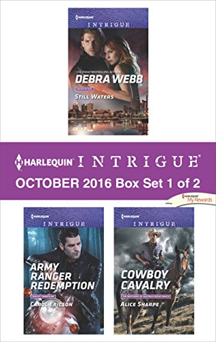 Harlequin Intrigue October 2016 - Box Set 1 of 2: Still Waters\Army Ranger Redemption\Cowboy Cavalry