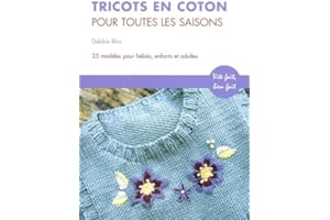 Tricots en coton pour toutes les saisons: 25 modèles pour bébés, enfants & adultes