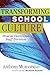 Transforming School Culture: How to Overcome Staff Division (Essentials for Principals)