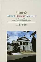 Mount Pleasant Cemetery An Illustrated Guide Second