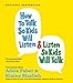 How to Talk so Kids Will Listen...And Listen So Kids Will Talk