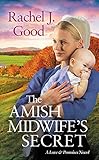 The Amish Midwife's Secret (Love and Promises (2)) by Rachel J. Good