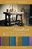 Paperback Insight?s Handbook of New Testament Backgrounds : Key Customs from Each Book