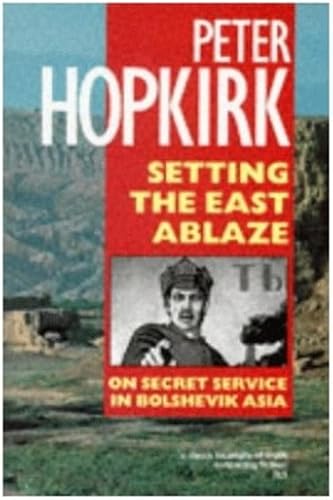 Download Setting the East Ablaze: Lenin's Dream of an Empire in Asia PDF