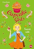 Cupcake Girls, Tome 3 : Sucré salé by 