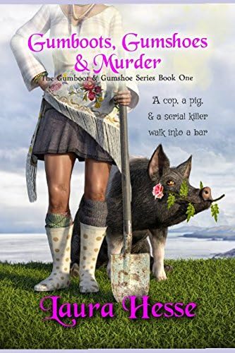 Gumboots, Gumshoes & Murder (The Gumboot & Gumshoe Series)