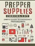 Prepper Supplies Checklist: A Simple Guide to Emergency Preparedness by