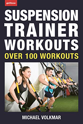 Suspension Trainer Workouts: Over 100 Workouts