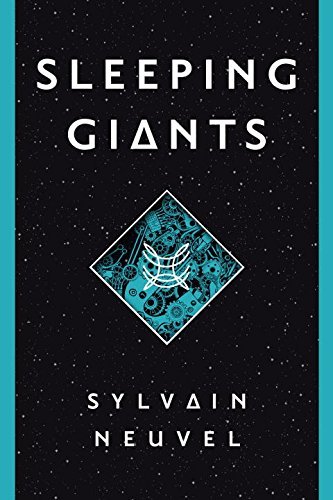 Sleeping Giants (Themis Files) by Sylvain Neuvel (2016-04-26)