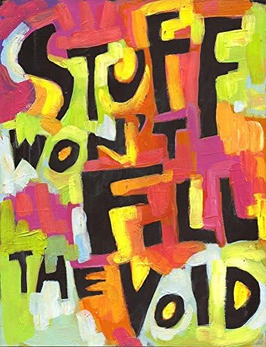 StUff won't FiLL the VoiD - Anti Clutter poster