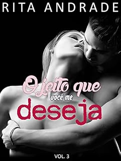 Livro O jeito que você me deseja. (Irmãos Duarte Livro 3)