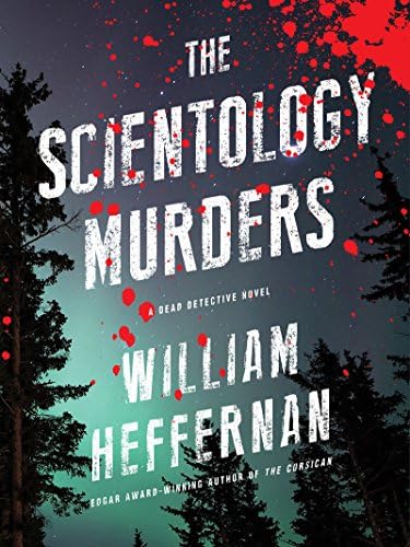 The Scientology Murders: A Dead Detective Novel (Dead Detective Mysteries)
