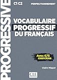 Vocabulaire progressif du français C1-C2 perfectionnement : Avec 675 exercices (1CD audio) by