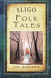Sligo Folk Tales by Joe Mcgowan