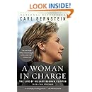 A WOMAN IN CHARGE: The Life of Hillary Rodham Clinton