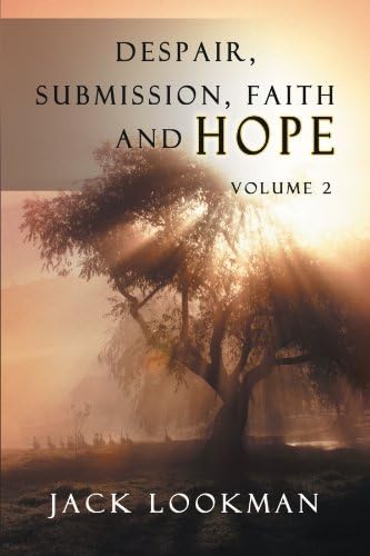 Despair Submission Faith And Hope: Volume 2